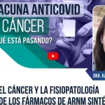 Vacuna anticovid y cáncer ¿Qué está pasando?